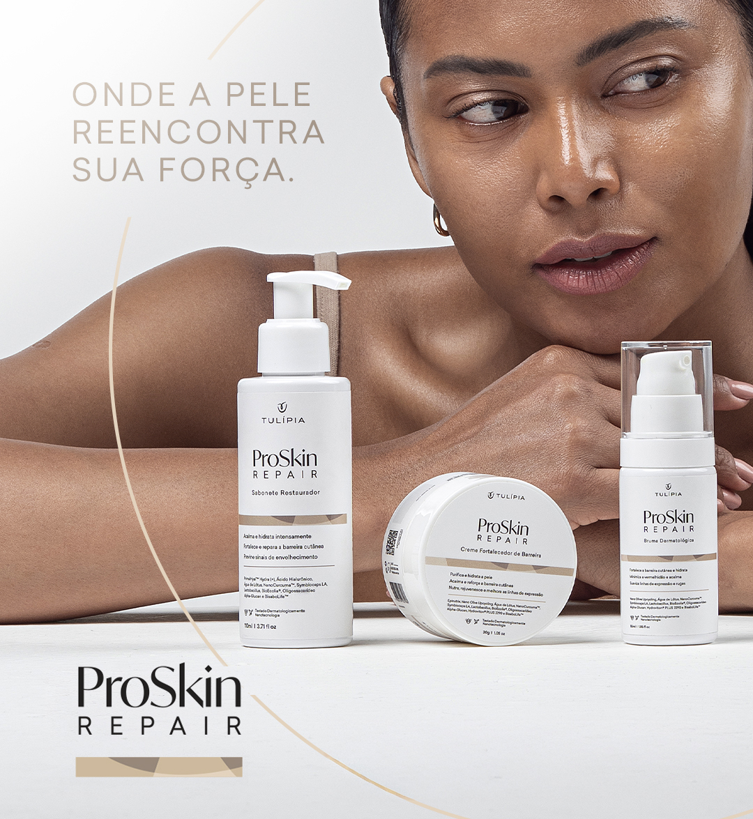 ProSkin Repair - Onde a pele reencontra sua força